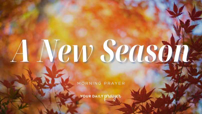 A Prayer to Welcome Autumn | Your Daily Prayer