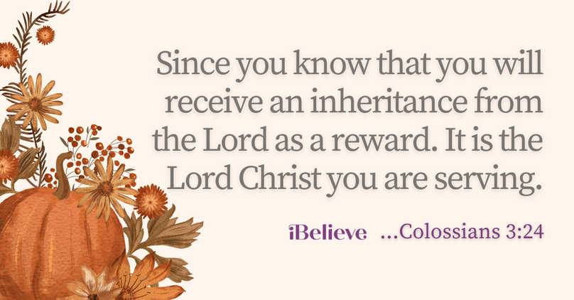 Your Daily Verse - Colossians 3:24 - September 28th