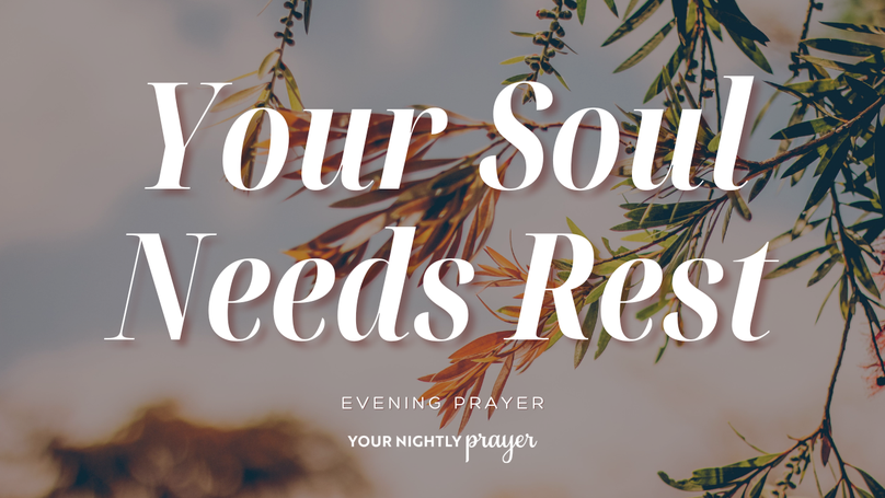 Rest for the Soul That Feels Crowded | Your Nightly Prayer