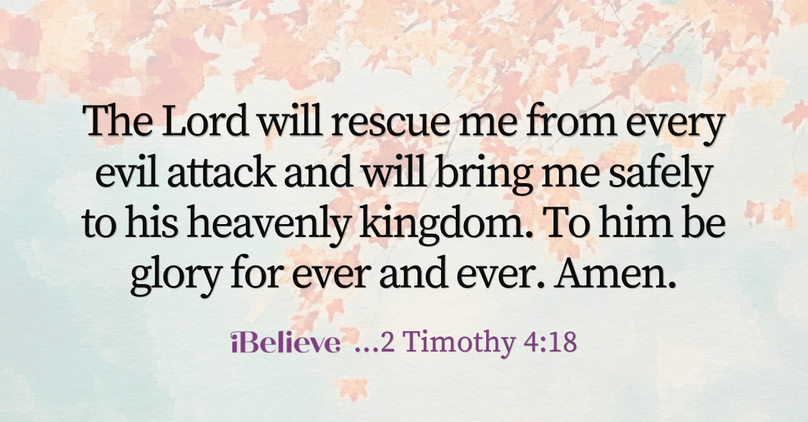 Your Daily Verse - 2 Timothy 4:18 - October 10th