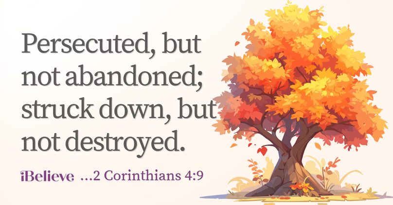 Your Daily Verse - 2 Corinthians 4:9 - October 20th