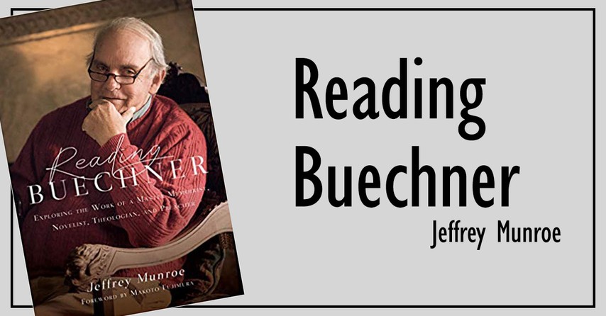 2. Reading Buechner: Exploring the Work of a Maser Memoirist, Novelist, Theologian, and Preacher