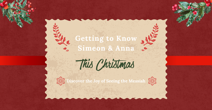 Hope Fulfilled: The Christmas Story of Simeon & Anna