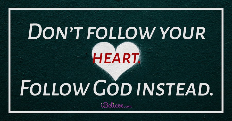 How NOT to Follow Your Heart (even though That's Cultural Heresy)
