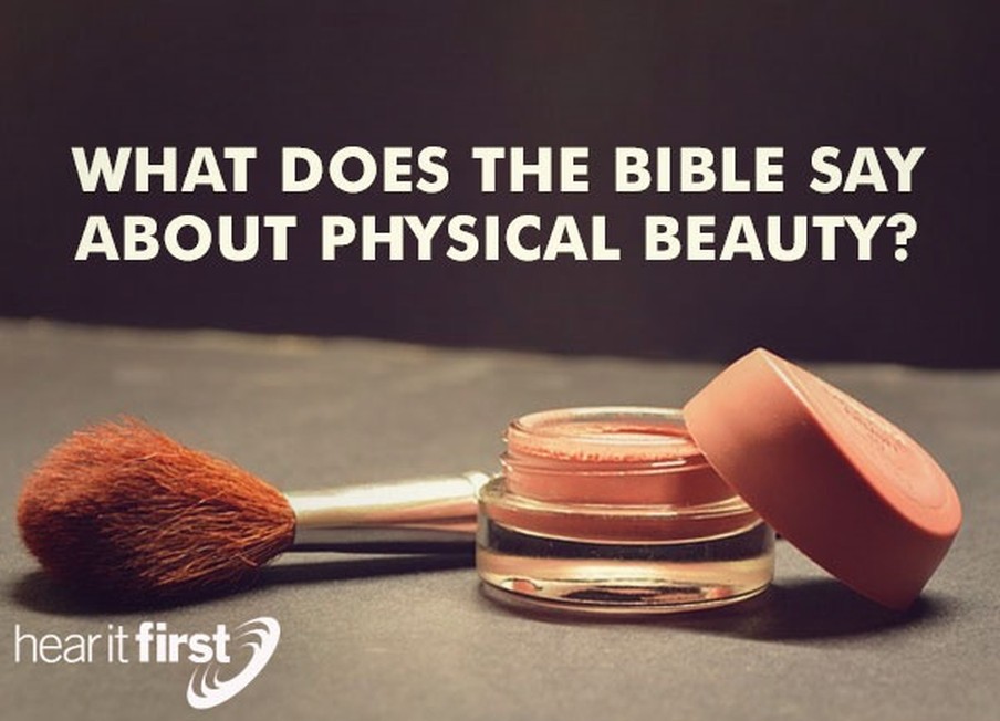 What Does The Bible Say About Physical Beauty?