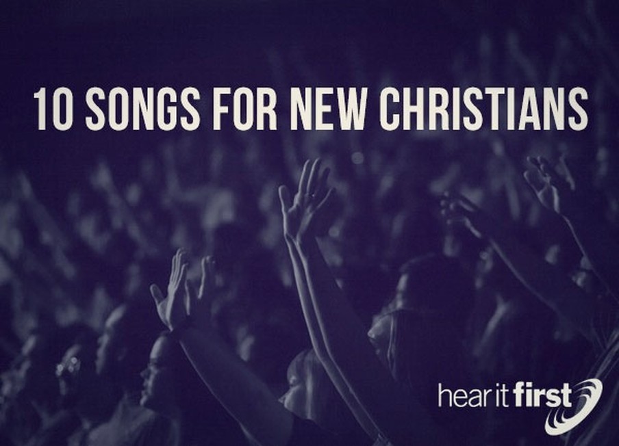 10 Songs for New Christians