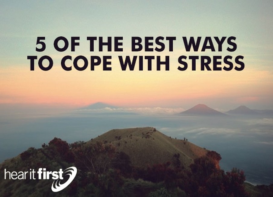 5 Of The Best Ways To Cope With Stress