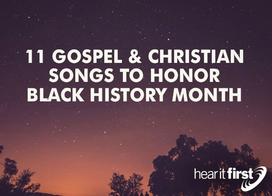 11 Gospel & Christian Songs To Honor Black History Month