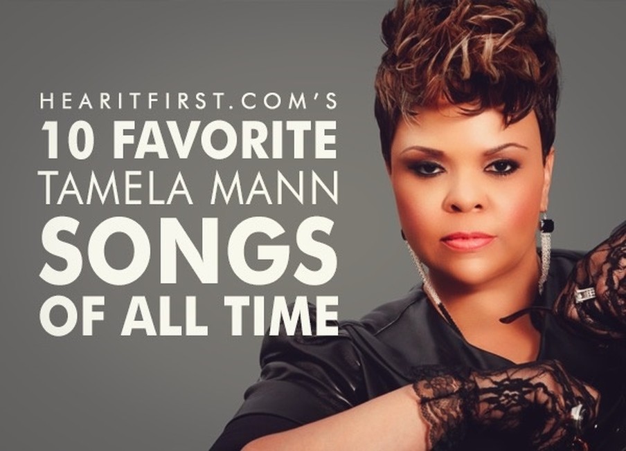 My 10 Favorite Tamela Mann Songs of all Time