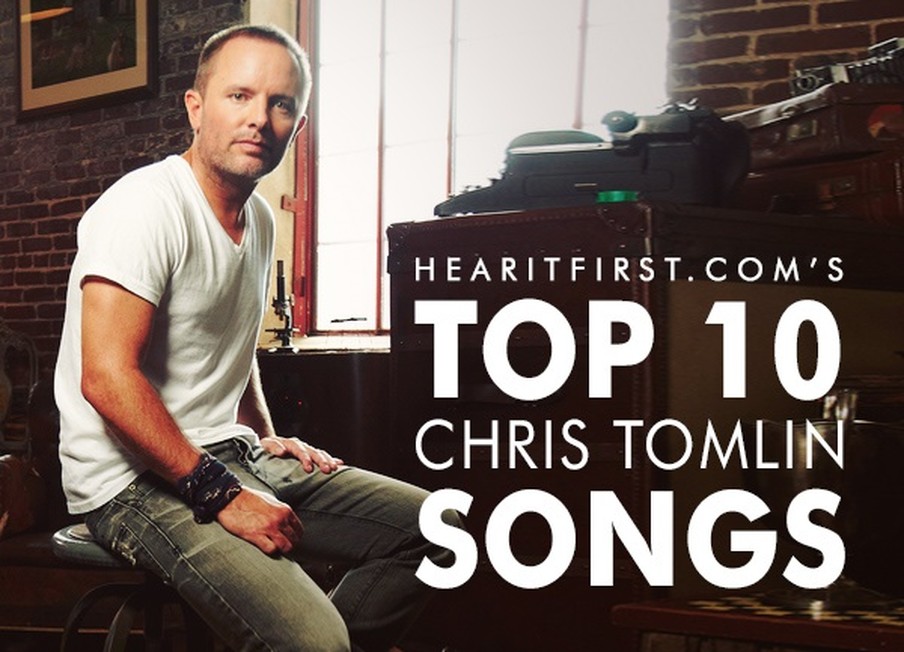 Top 10 Chris Tomlin Songs