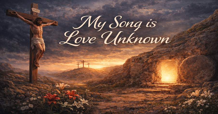 My Song Is Love Unknown