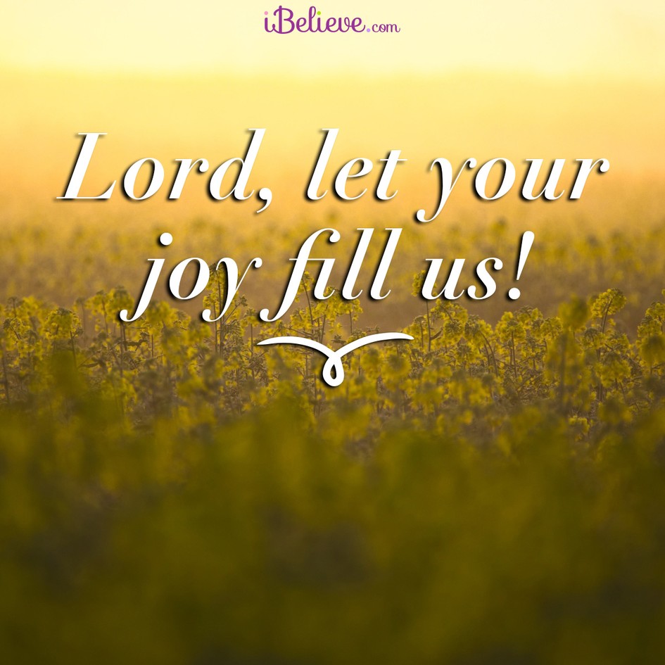 A Prayer for Joy During Trials - Your Daily Prayer - August 3 Daily ...