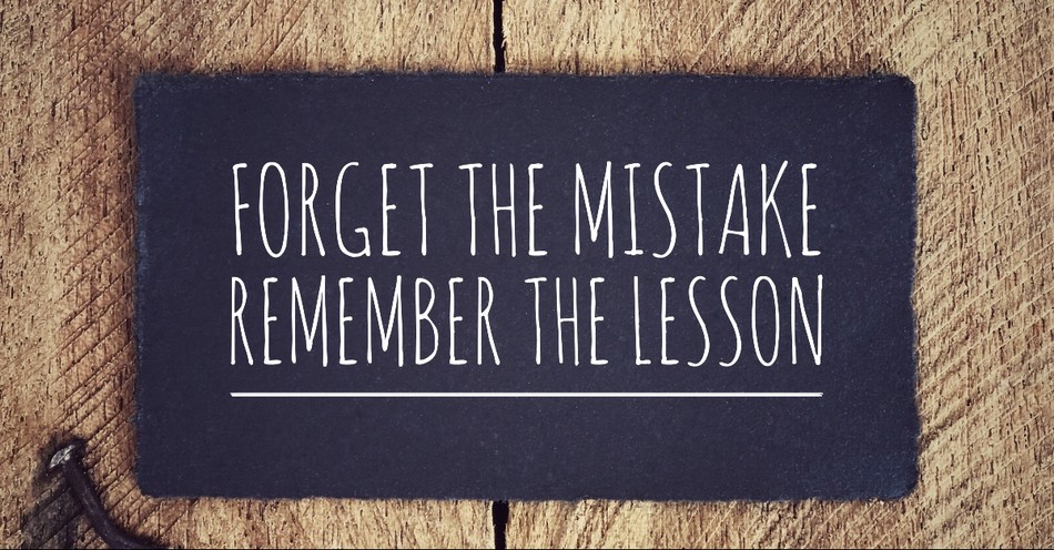 mistake quotes We all make mistakes and it happens to the best of us. May  we remember each lesson