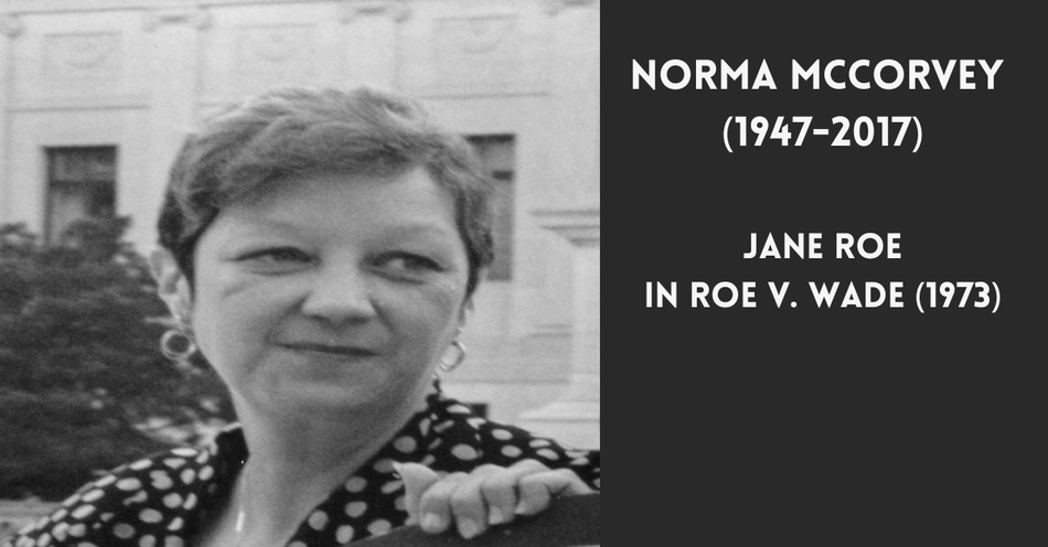 Norma McCorvey, the Jane Roe in Roe V. Wade