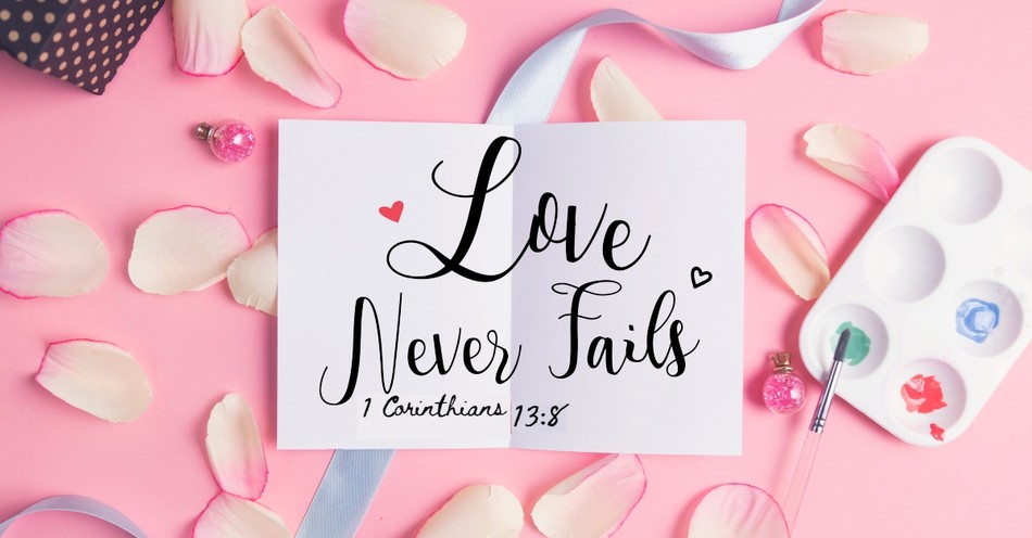  Love Never Fails Bible Meaning Explained