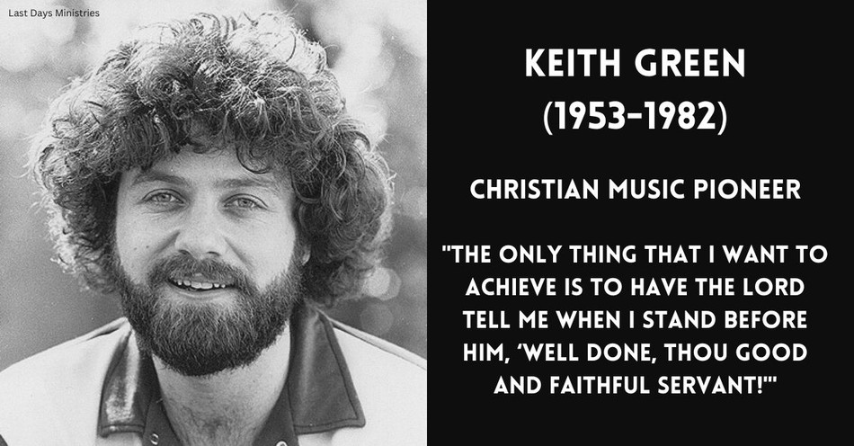 10 Keith Green Quotes to Ponder Today