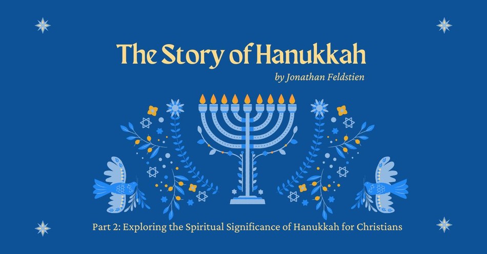 Exploring the Spiritual Significance of Hanukkah for Christians