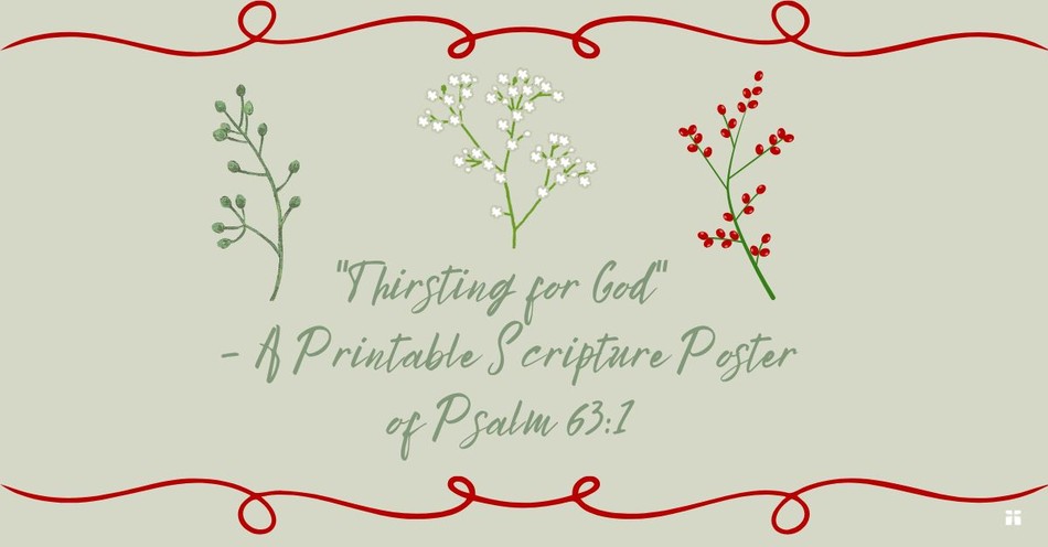 "Thirsting for God" – A Printable Scripture Poster from Psalm 63:1