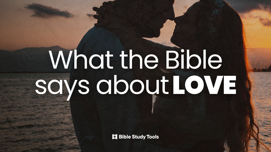 What Does the Bible Really Say about Relational Love?
