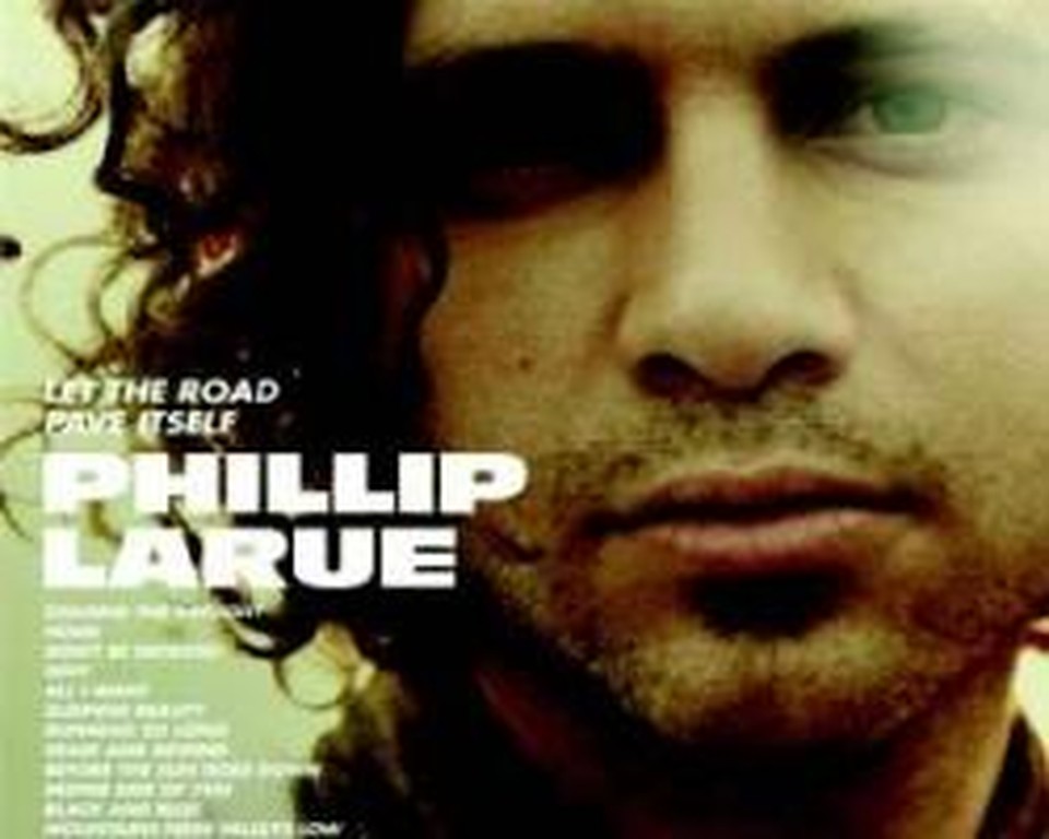 Philip Larue: Let the Road Pave Itself