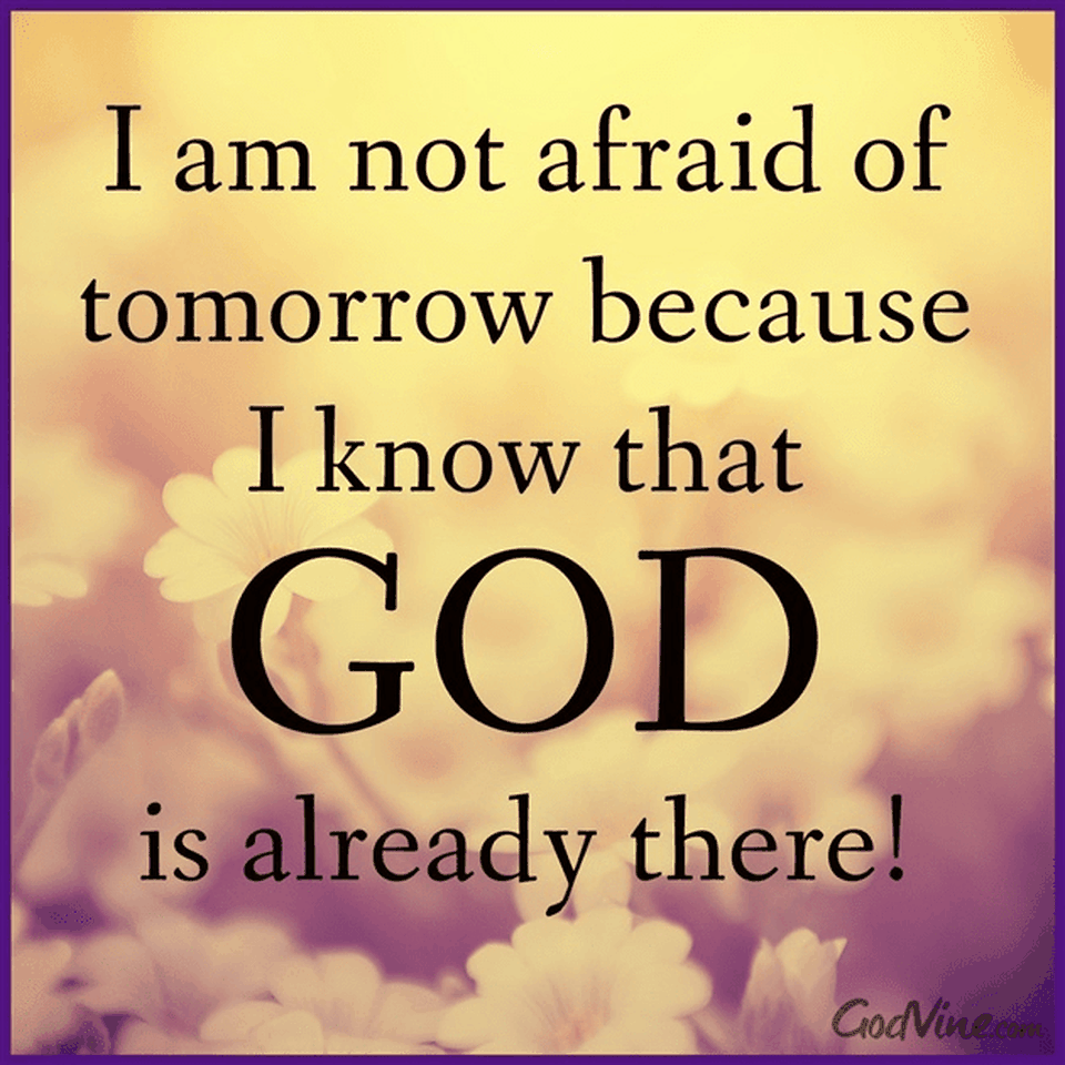 I am Not Afraid of Tomorrow