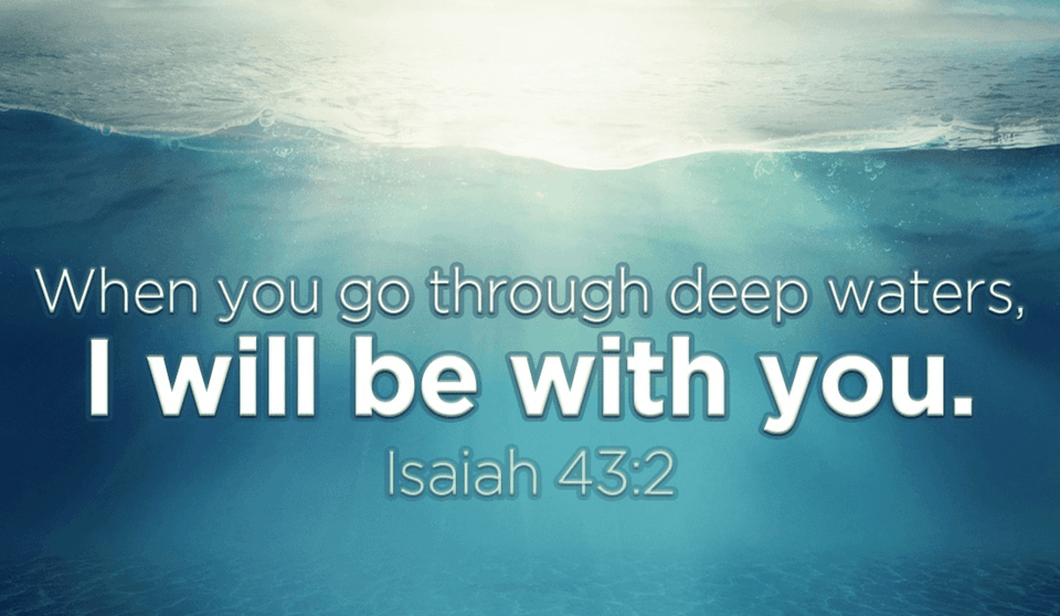 You Will Not Drown Because God Is with You!
