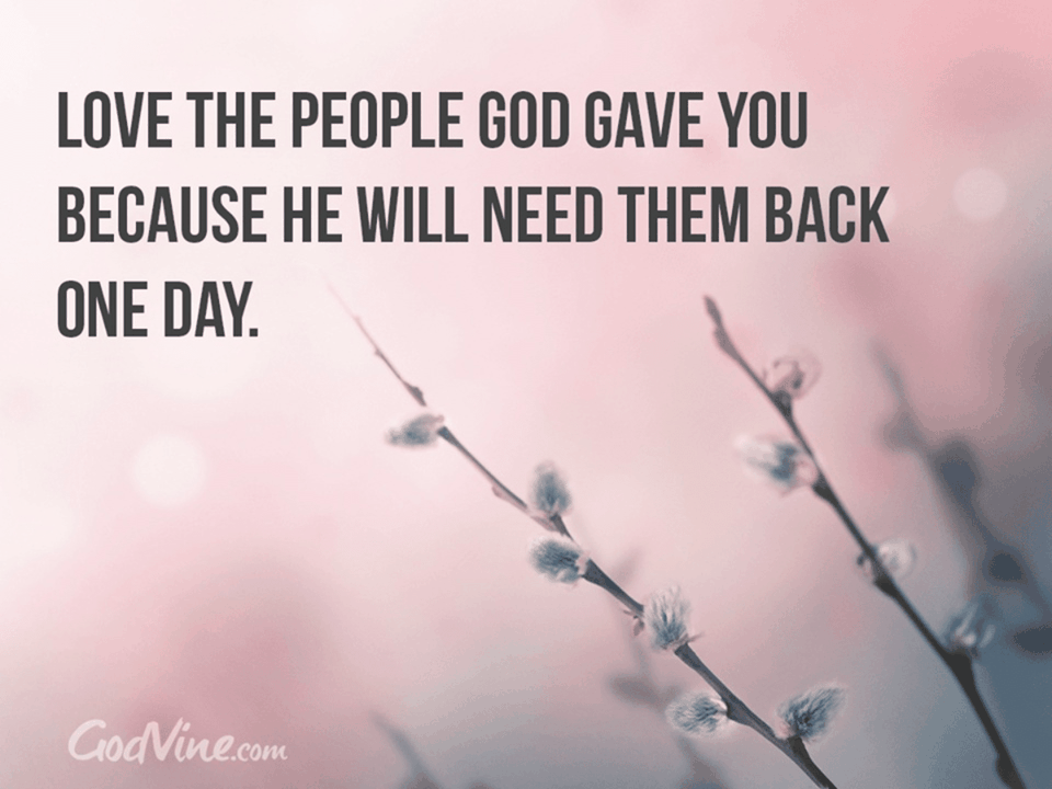 Love the People God Gave You