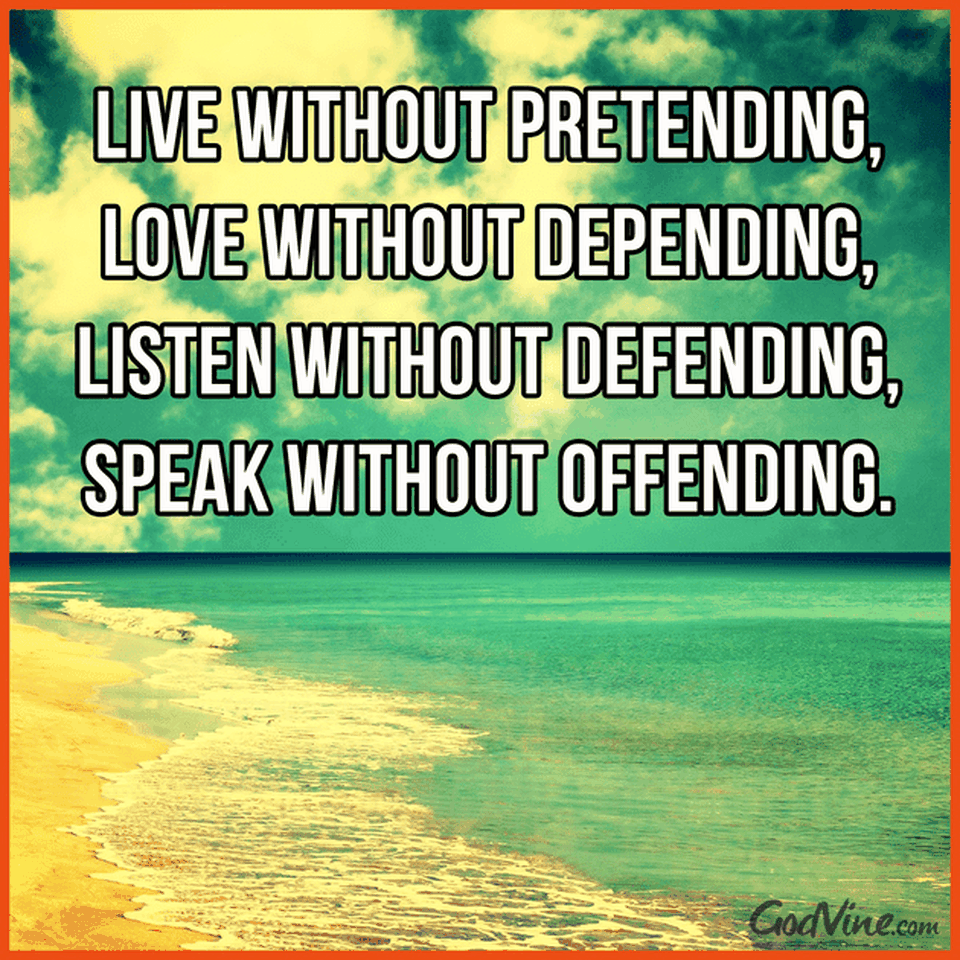 Live without Pretending