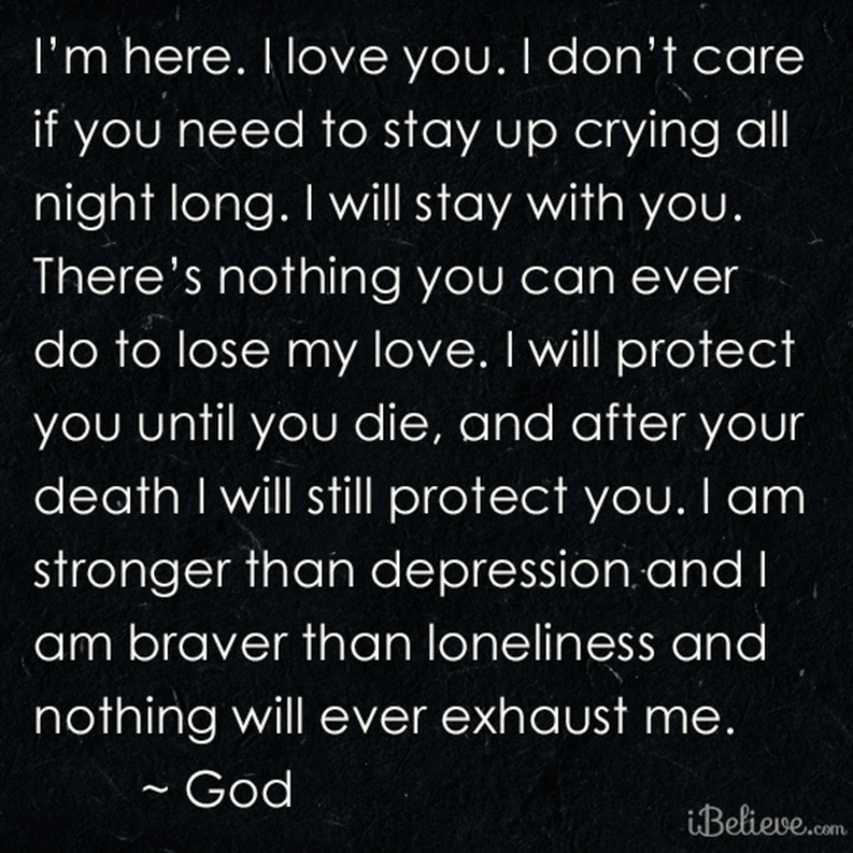 I'm Here. I Love You. I Will Stay with You.