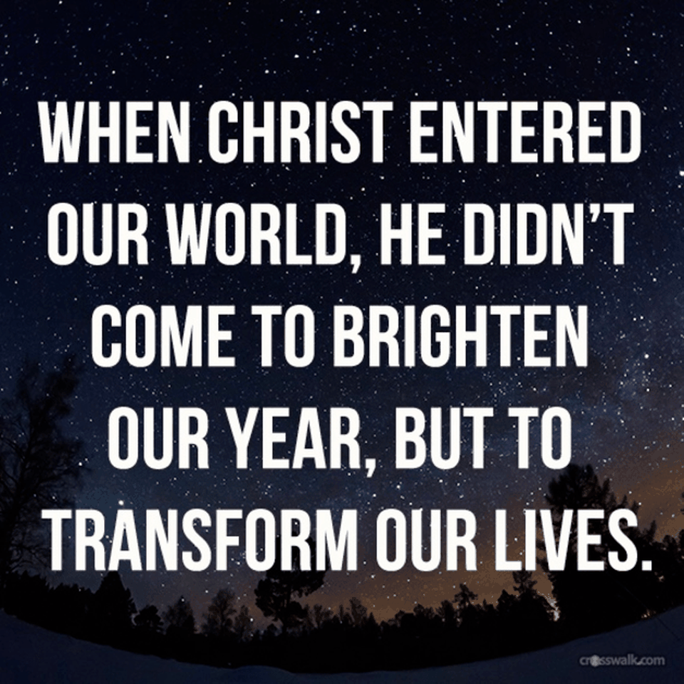 When Christ Enters the World, He Transforms It