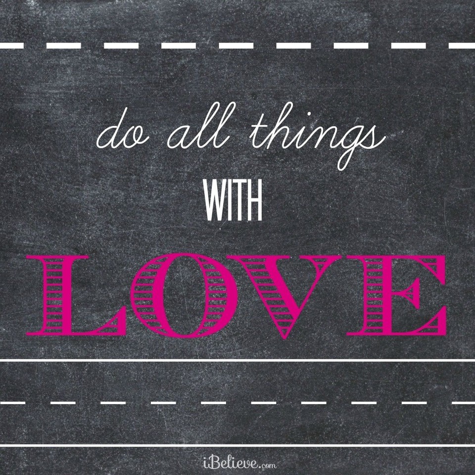 Do All Things with Love