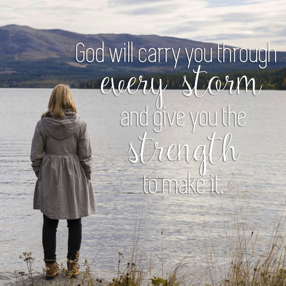 God Will Carry You Through Every Storm