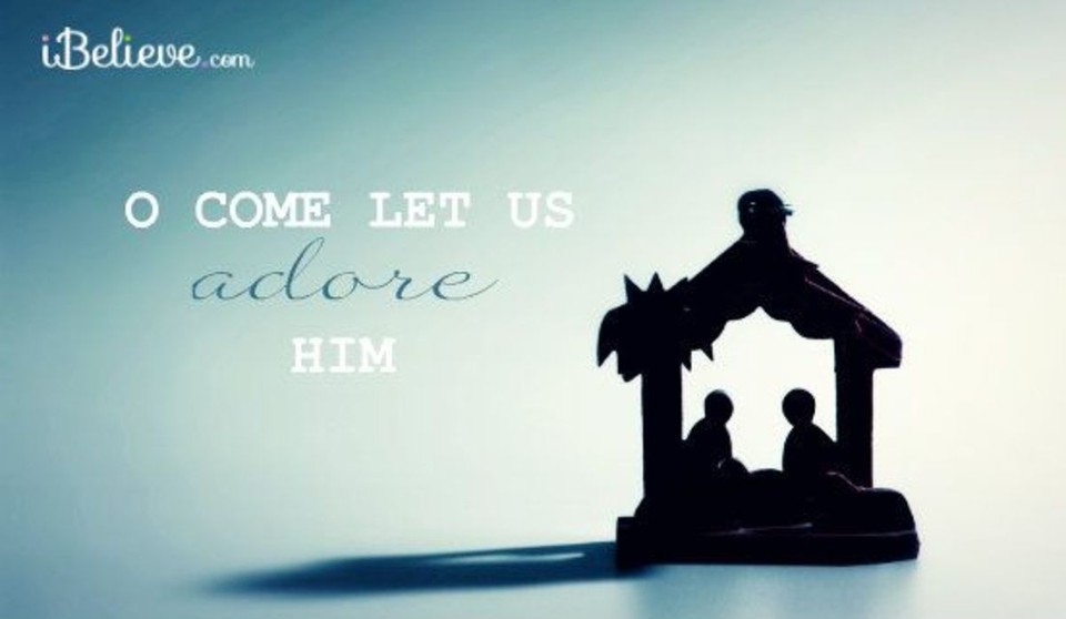 O Come Let Us Adore Him