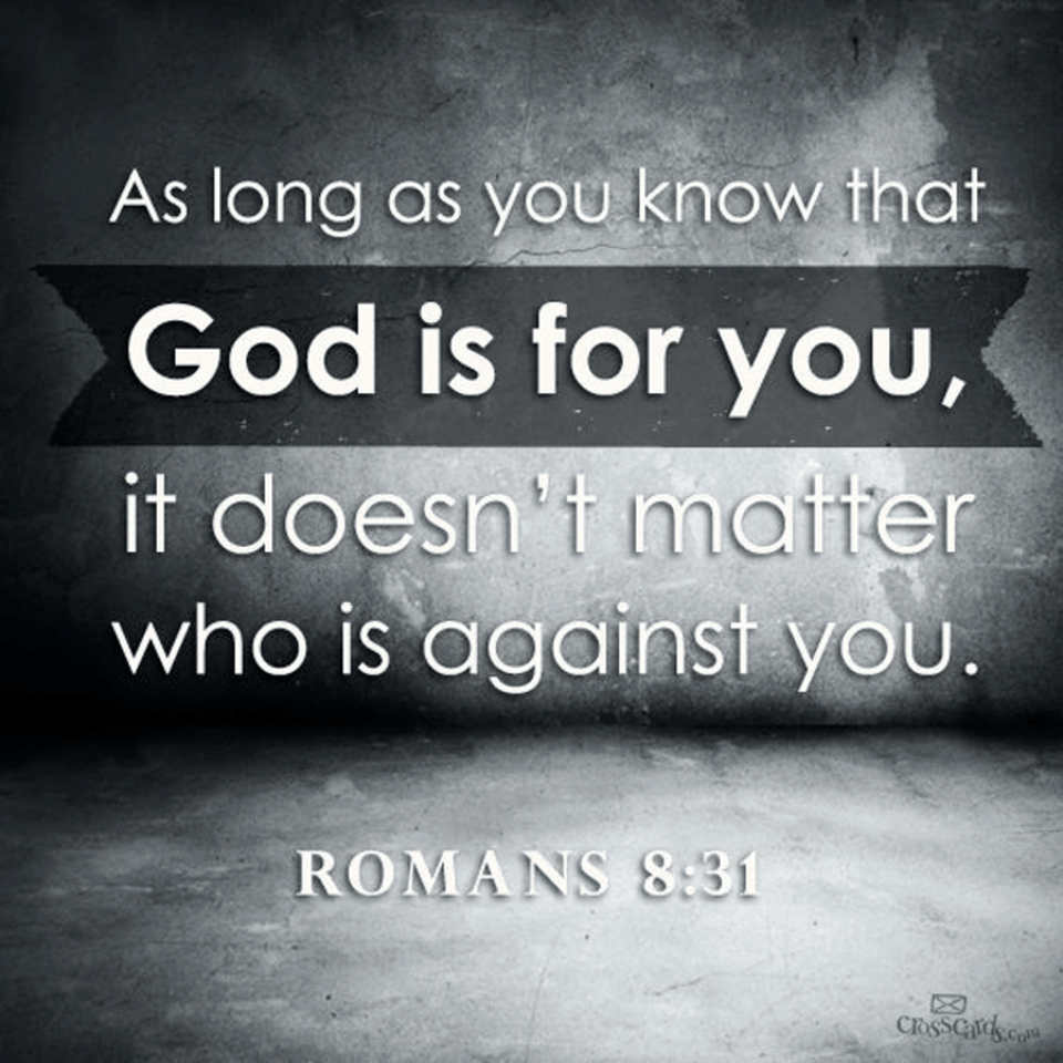 God is For You, it Doesn't Matter Who is Against You