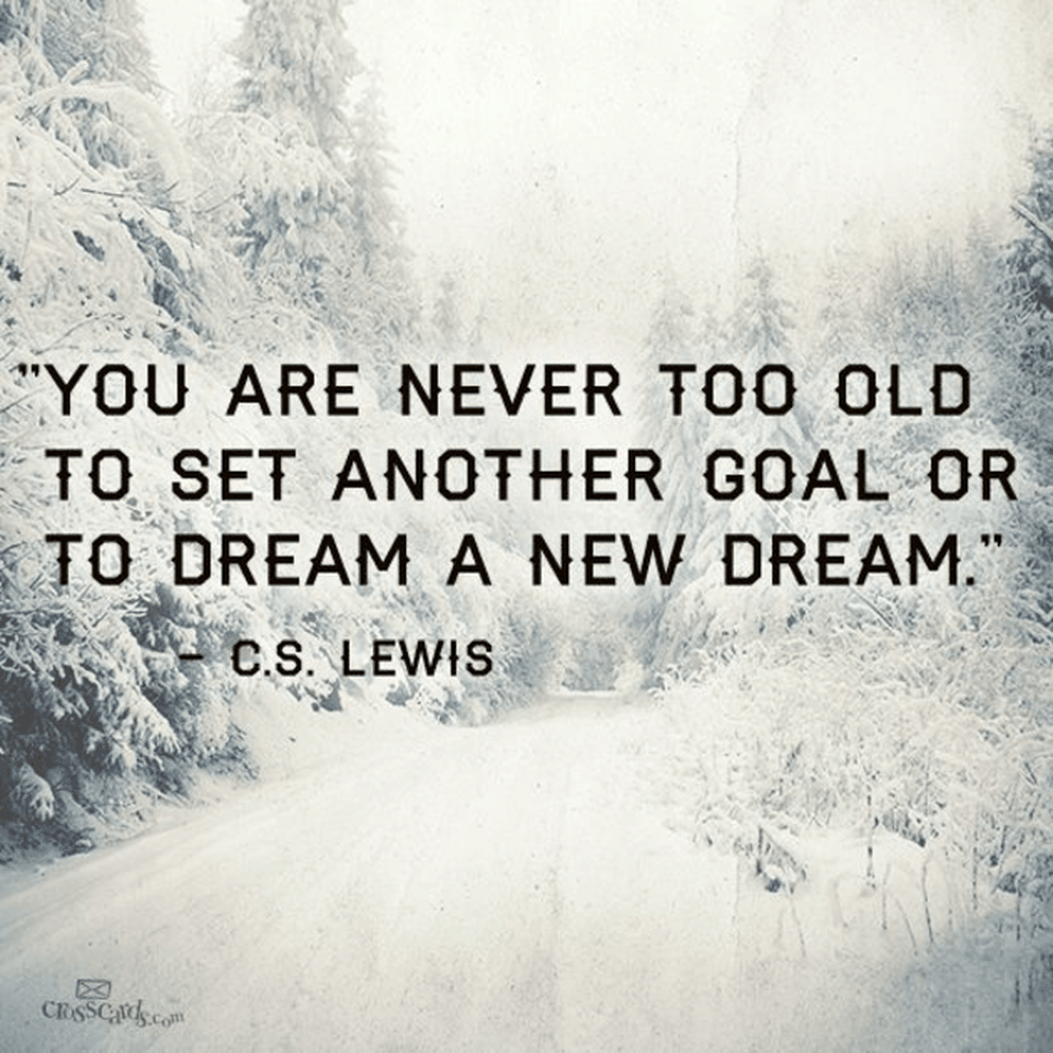 You Are Never Too Old