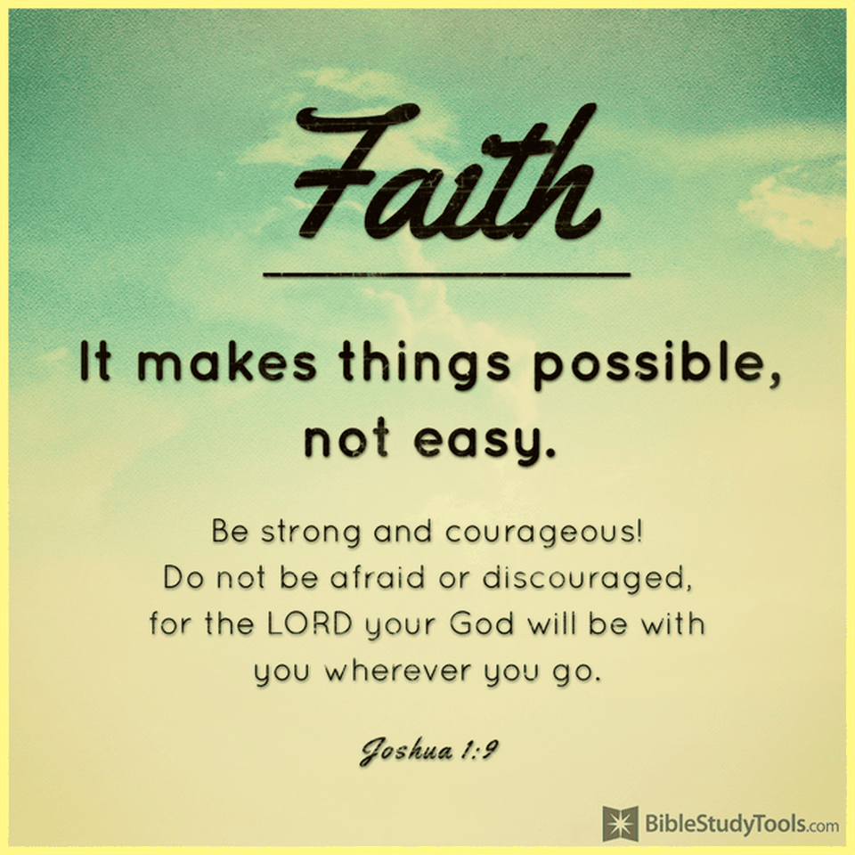 Faith Makes Things Possible, Not Easy