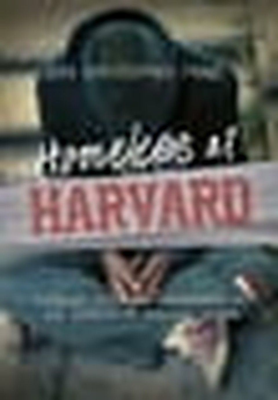 Homeless at Harvard An Insightful Experiment 