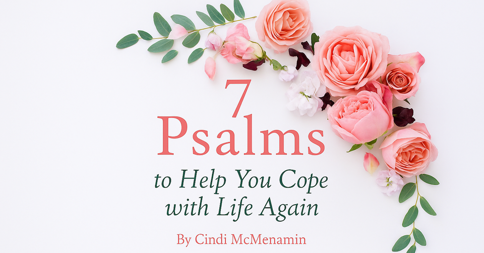 7 Psalms to Help You Cope