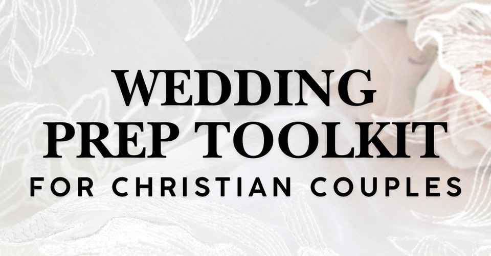Wedding Prep Toolkit for Christian Couples