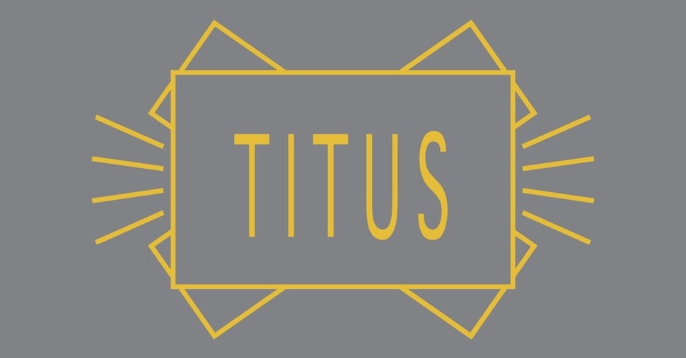 What Is the Message of the Book of Titus?
