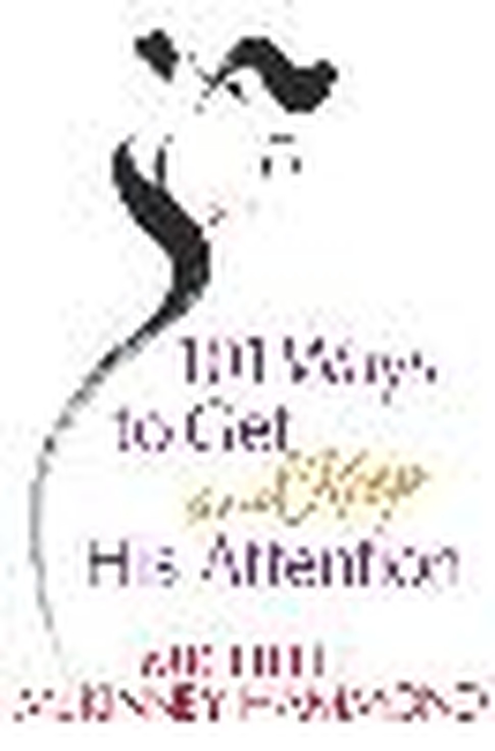 The Cross & the Pen: 101 Ways to Get and Keep His Attention