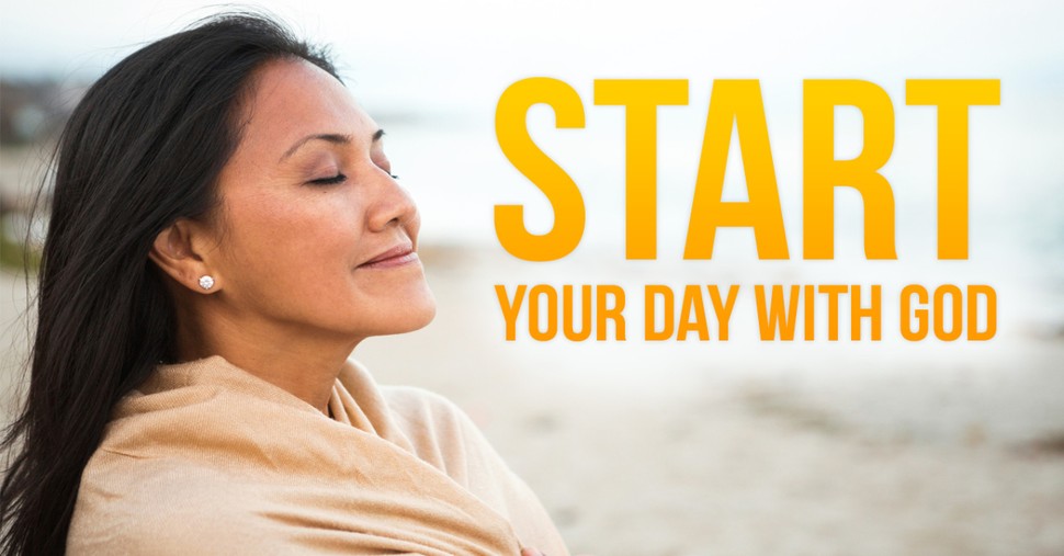 Start Your Day with God!