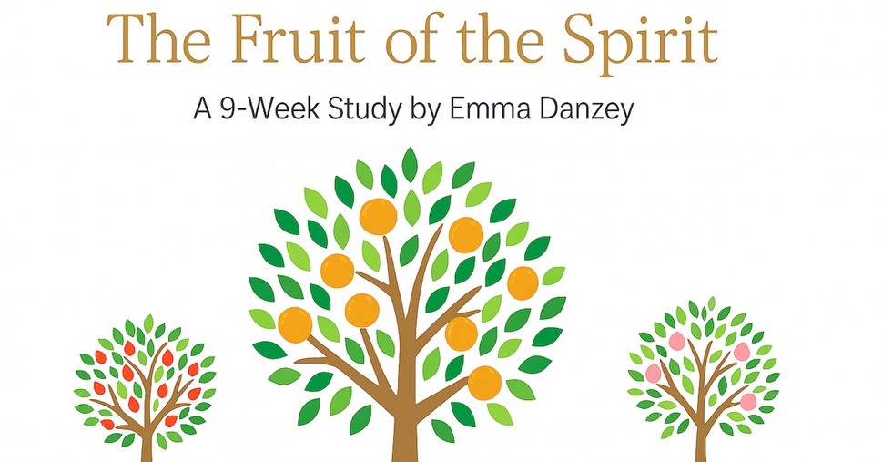 The Fruit of the Spirit: A 9-Week Personal Study