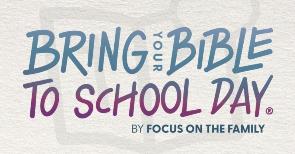 The Eleventh Annual Bring Your Bible to School Day Is This Thursday, October 2
